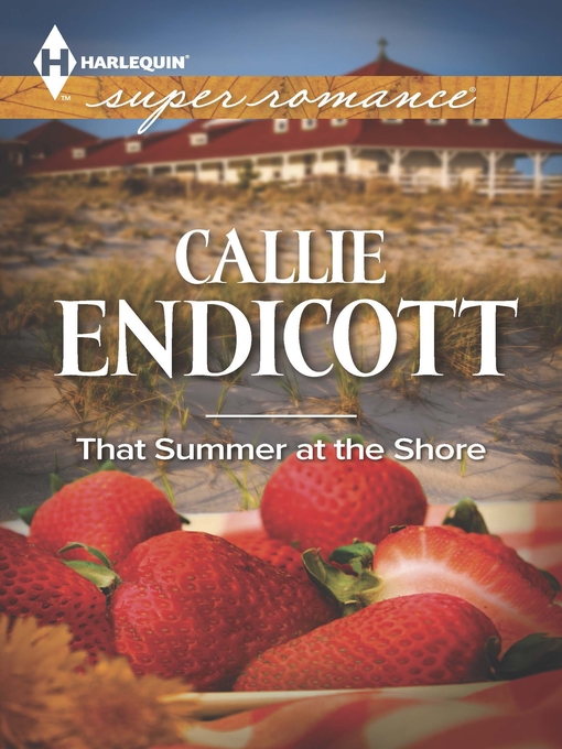 Title details for That Summer at the Shore by Callie Endicott - Available